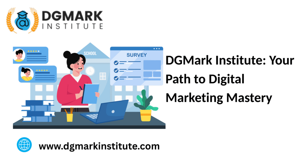 DGMark Institute: Your Path to Digital Marketing Mastery